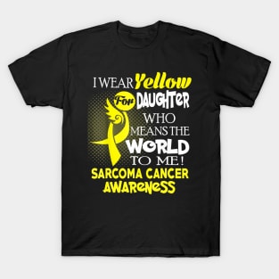 I wear Yellow ribbon for my Daughter Sarcoma cancer T-Shirt